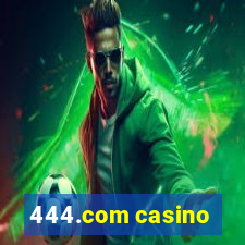 444.com casino